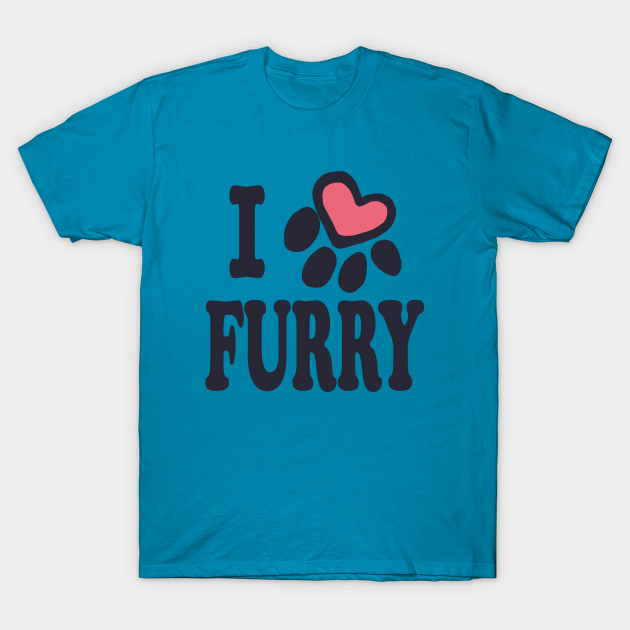 I Love Furry Furry T Shirt Teepublic 